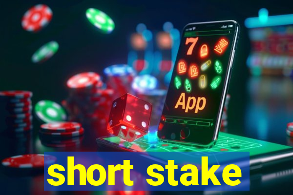 short stake