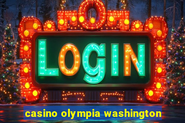 casino olympia washington