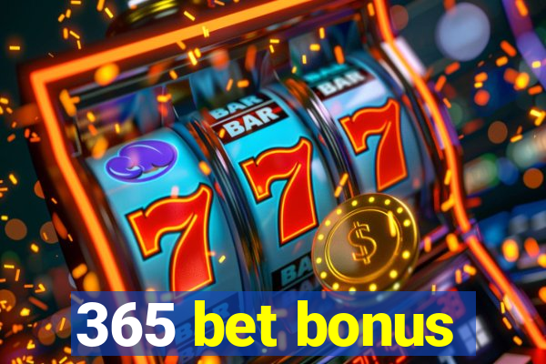 365 bet bonus