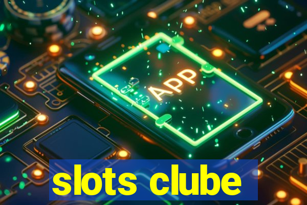 slots clube