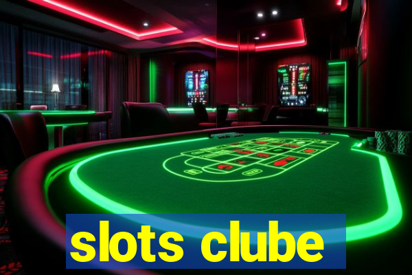 slots clube