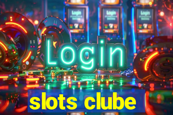 slots clube