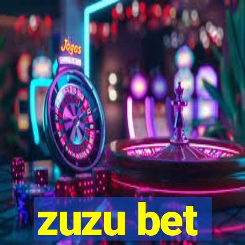 zuzu bet