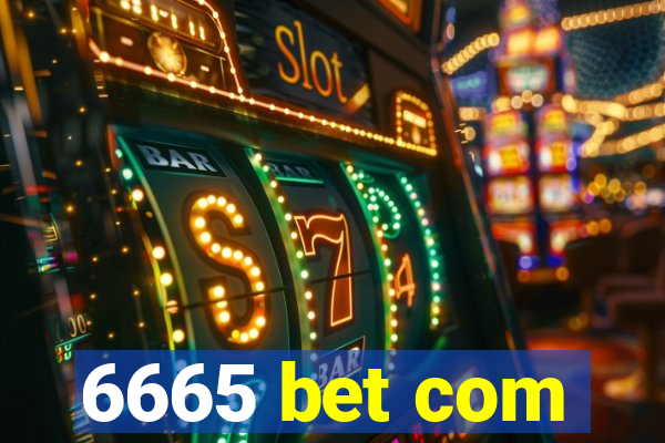 6665 bet com