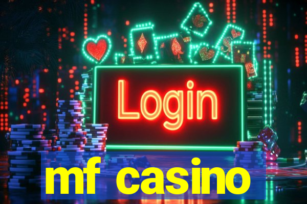 mf casino