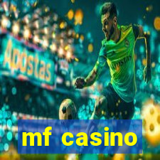 mf casino