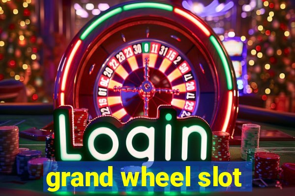 grand wheel slot