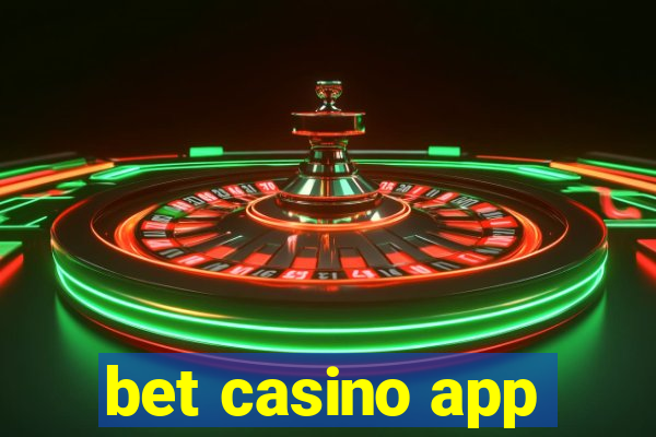 bet casino app