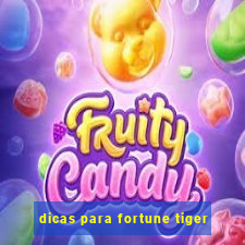 dicas para fortune tiger