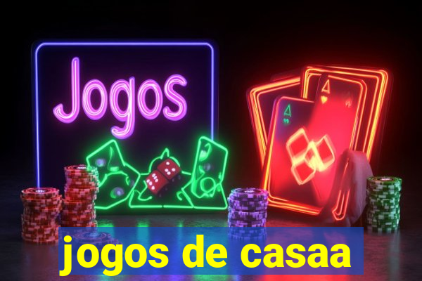 jogos de casaa