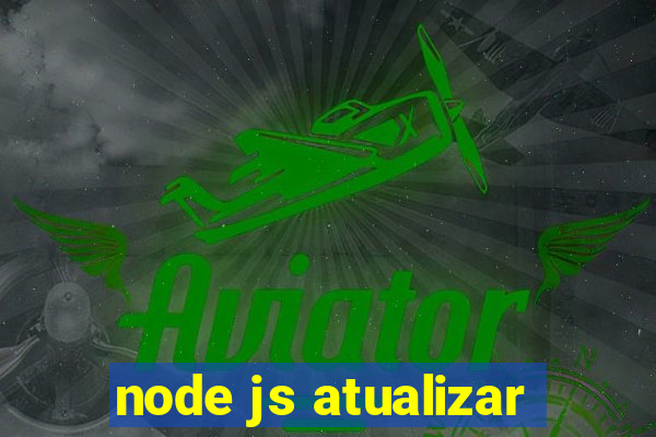 node js atualizar