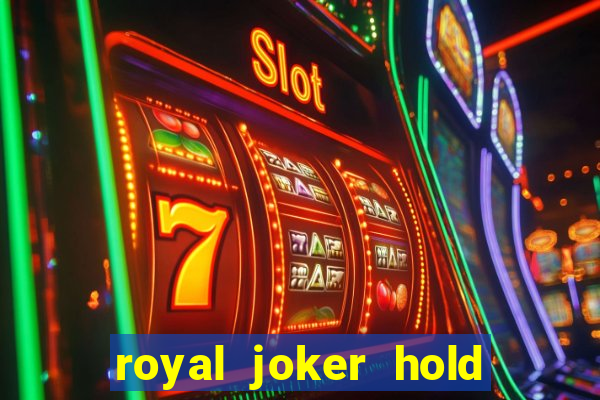 royal joker hold and win slot free play