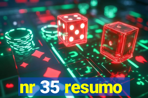 nr 35 resumo