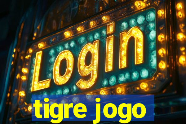 tigre jogo