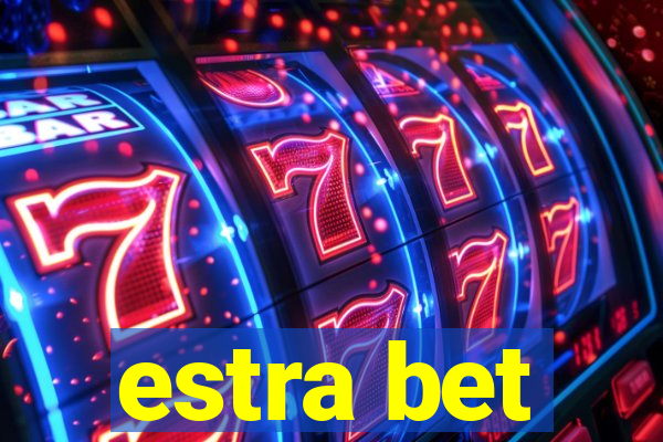 estra bet