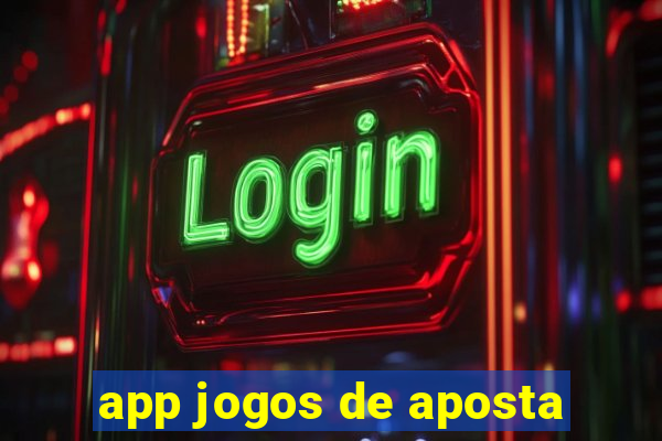 app jogos de aposta