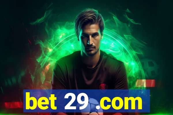 bet 29 .com