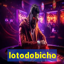 lotodobicho