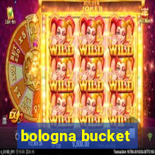 bologna bucket