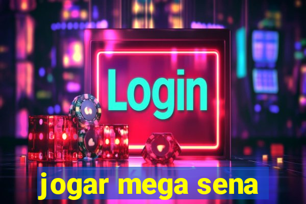 jogar mega sena