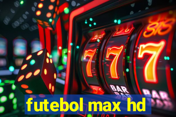 futebol max hd