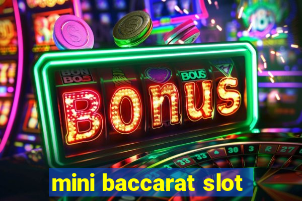 mini baccarat slot