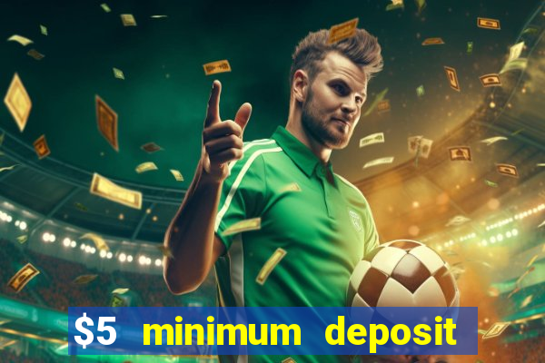 $5 minimum deposit casino in canada