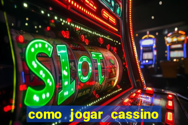 como jogar cassino na bet365