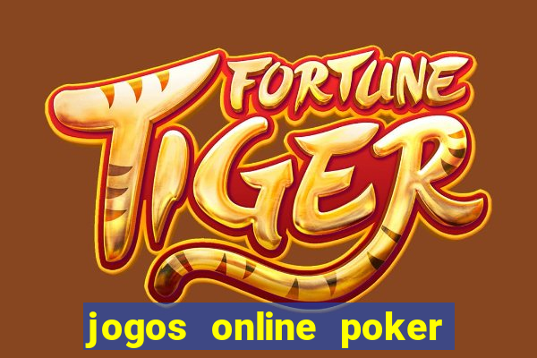 jogos online poker texas hold