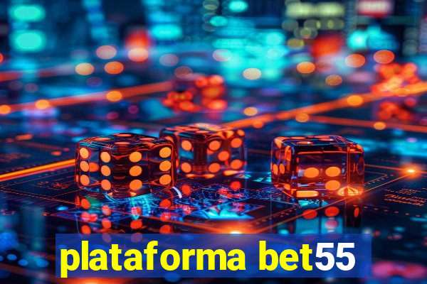 plataforma bet55