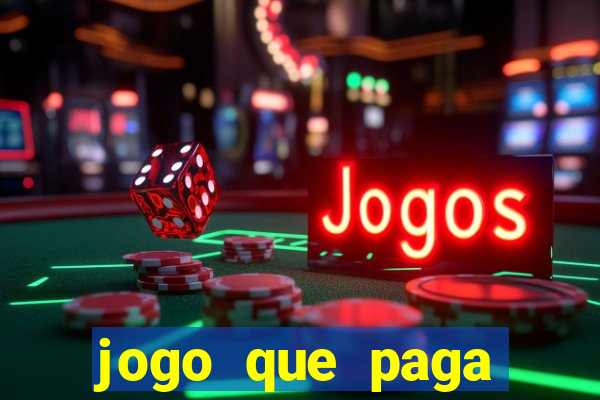 jogo que paga dinheiro de verdade