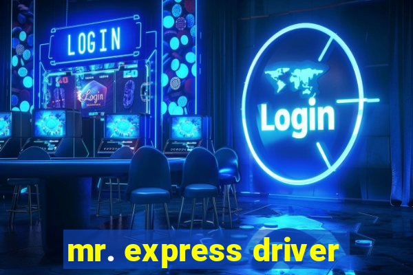 mr. express driver