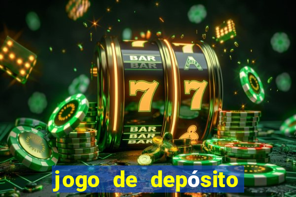 jogo de depósito de r$ 1