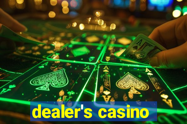 dealer's casino