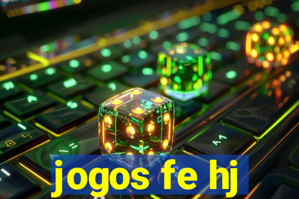 jogos fe hj