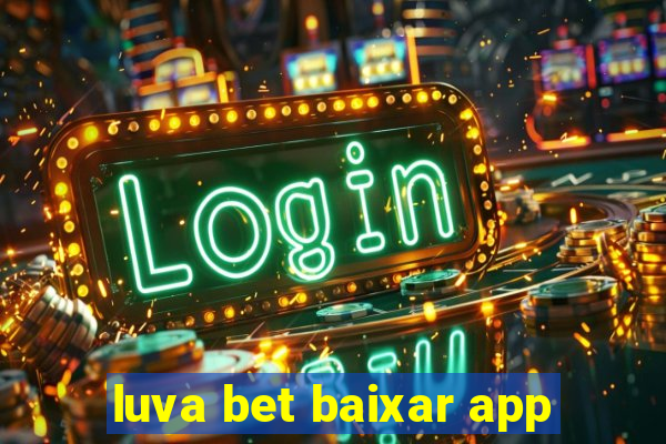 luva bet baixar app