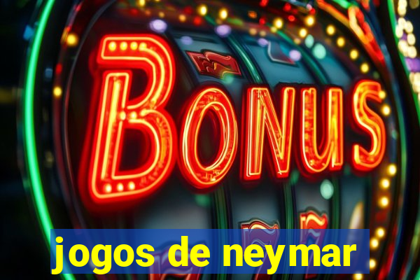 jogos de neymar