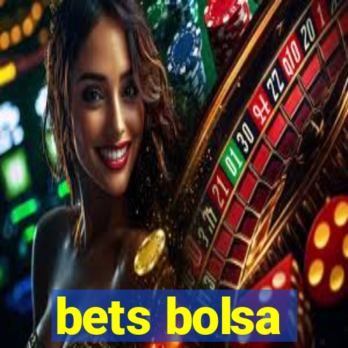 bets bolsa