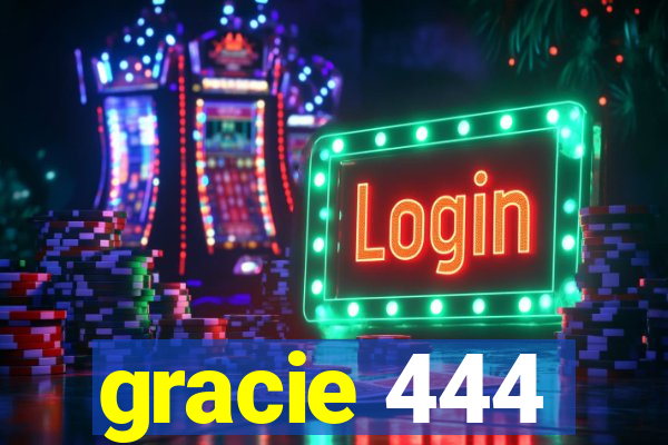 gracie 444