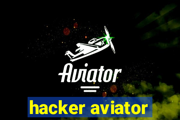 hacker aviator