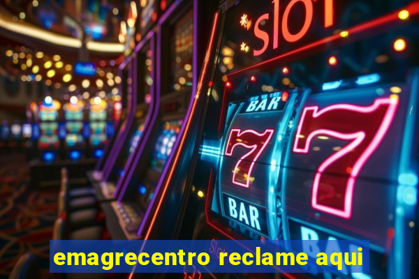 emagrecentro reclame aqui