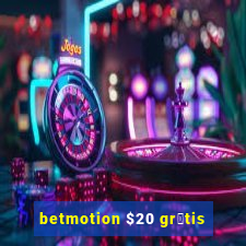 betmotion $20 gr谩tis