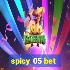 spicy 05 bet