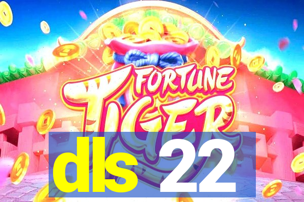 dls 22