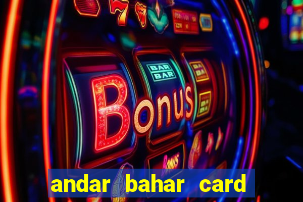 andar bahar card game online cash