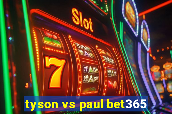 tyson vs paul bet365