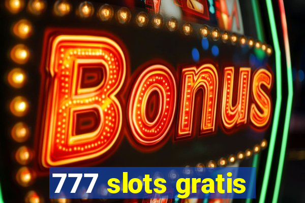 777 slots gratis