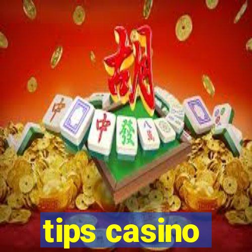 tips casino