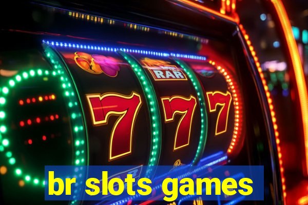 br slots games