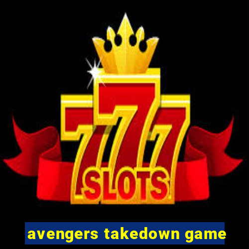 avengers takedown game